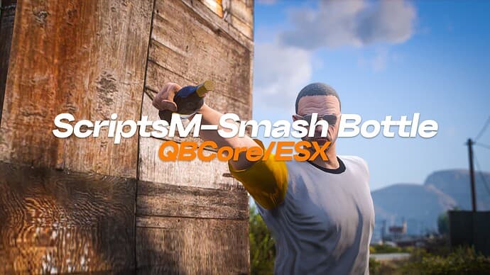 ScriptsM SmashBottle — Break a Bottle & Get a Weapon esx FiveM Script