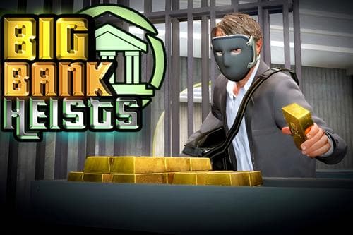 Big Bank Heists