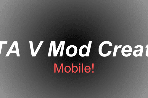 GTA 5 - Mod Creator (Mobile)